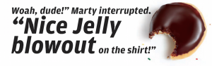 Jelly Blowout on the shirt quote